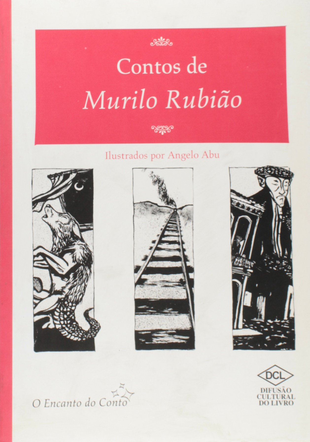 Stories by Murilo Rubião – llustrated by Angelo Abu (2003)