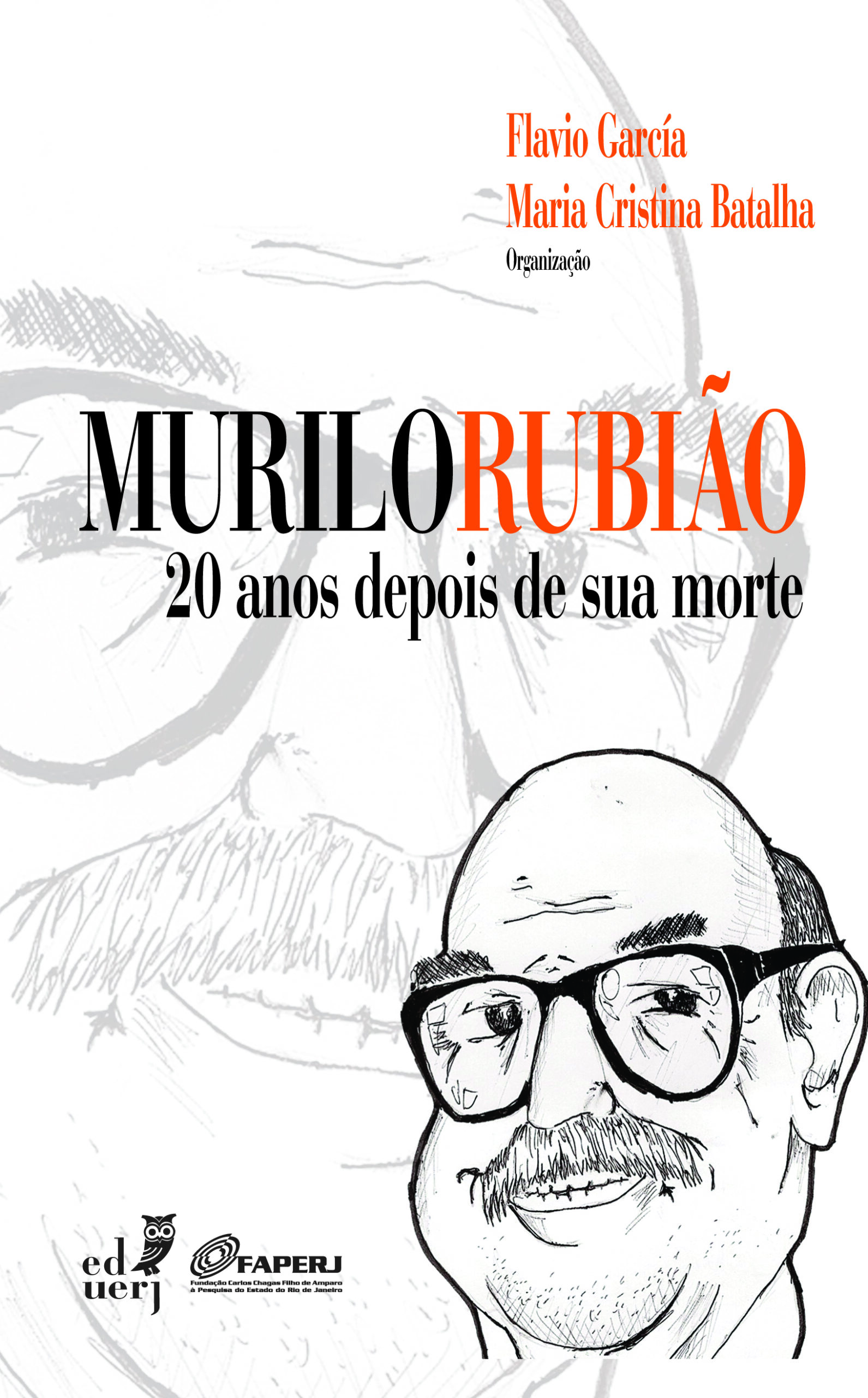Re-memorando Murilo Rubião: 20 anos de sua morte – Flavio García, Maria Cristina Batalha e Regina Michelli (2013)