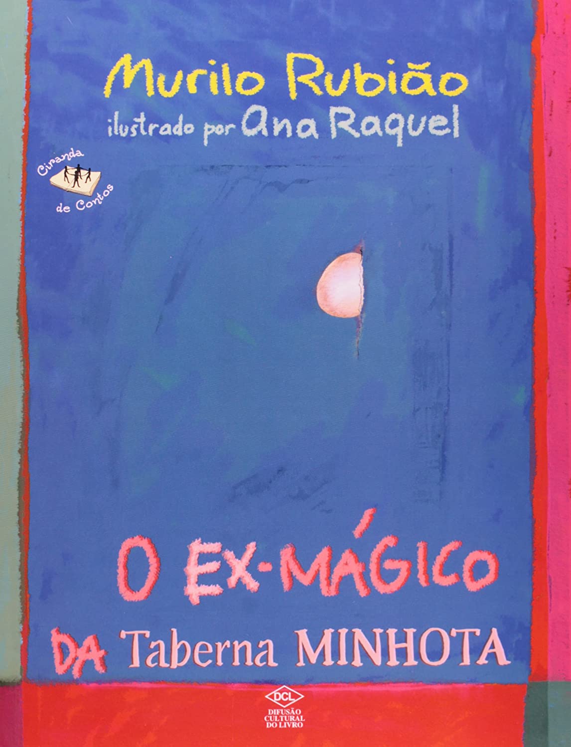 O ex-mágico da Taberna Minhota – ilustrado por Ana Raquel (2004)