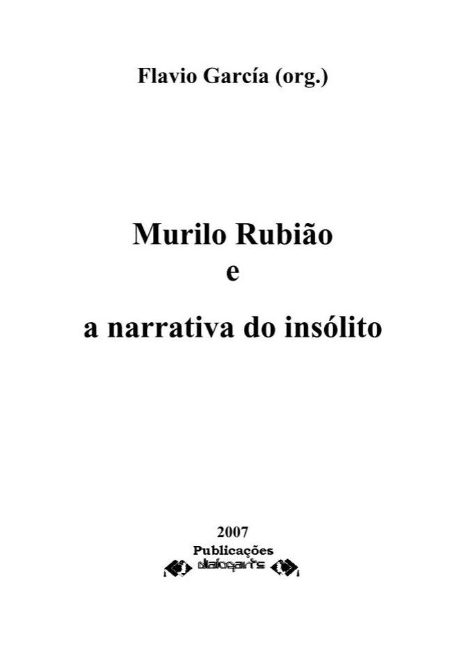 Murilo Rubião e a narrativa do insólito – Flávio García